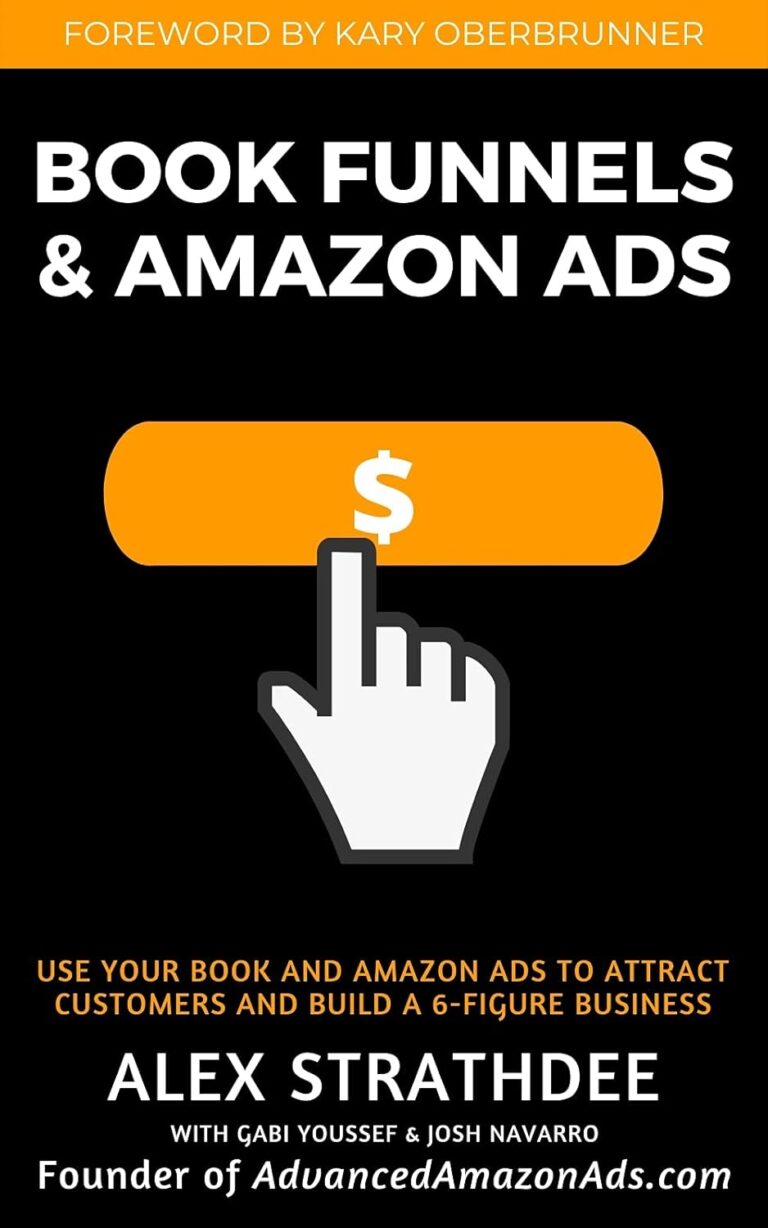 Book Funnels & Amazon Ads by Alex Strathdee