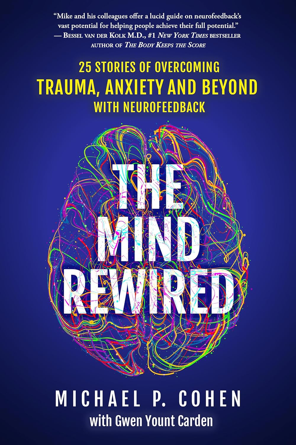 The Mind Rewired by Michael P. Cohen