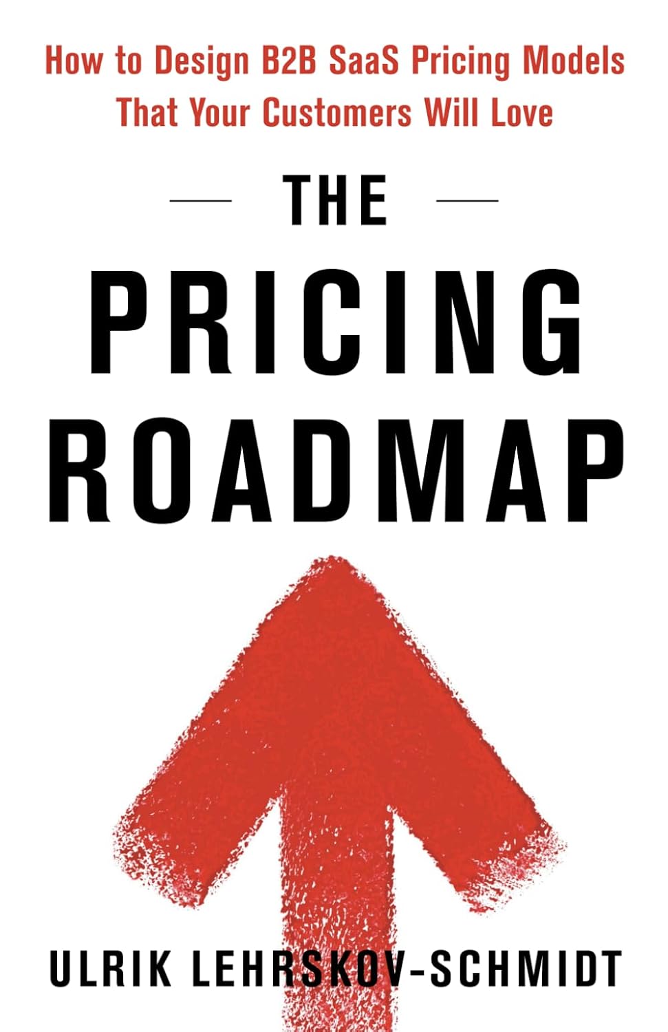 The Pricing Roadmap by Ulrik Lehrskov-Schmidt