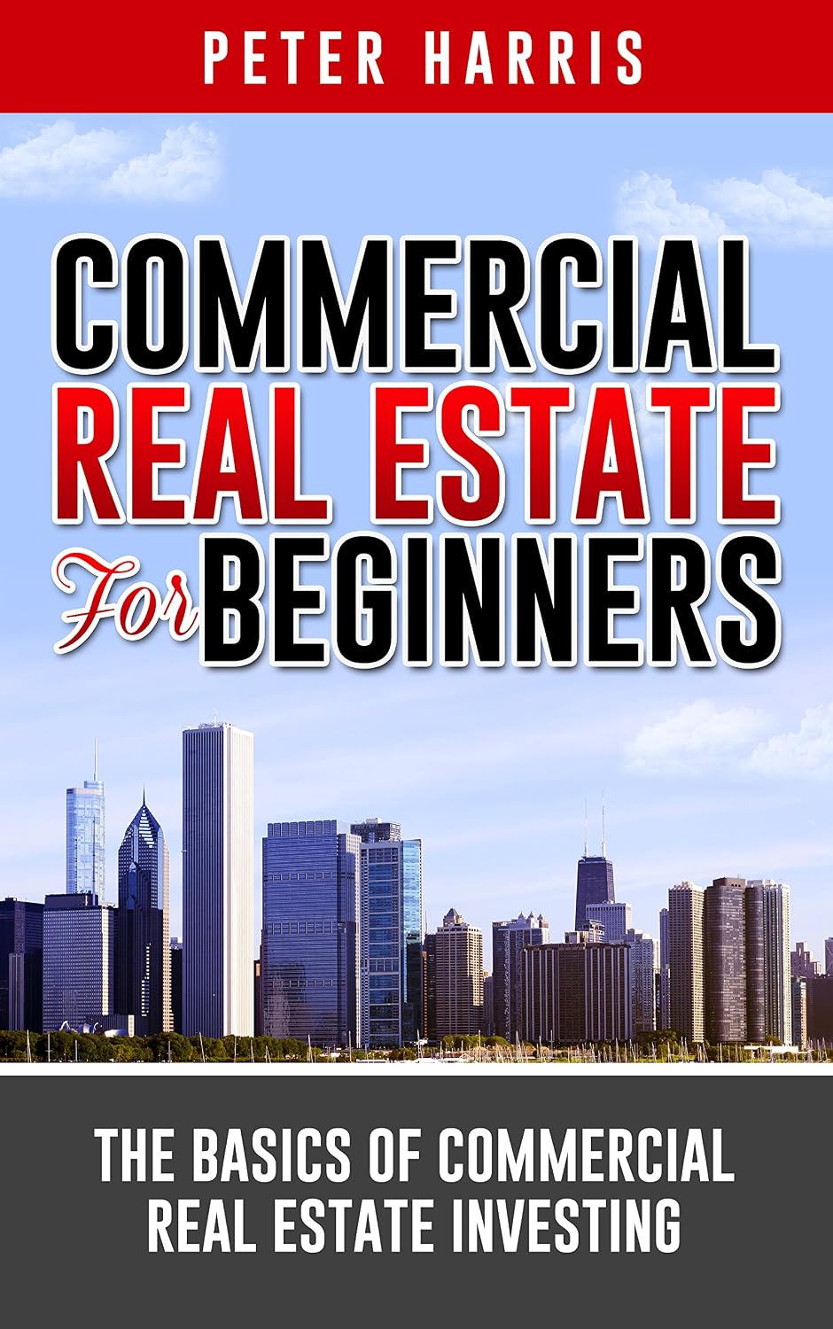 Commercial Real Estate for Beginners by Peter Harris